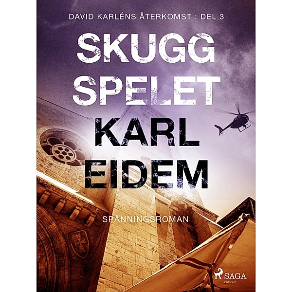 Skuggspelet / David Karléns återkomst Bd.3, Karl Eidem