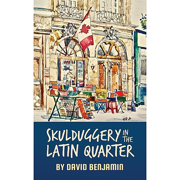 Skulduggery in the Latin Quarter, David Benjamin