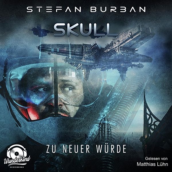 Skull - 1 - Zu neuer Würde, Stefan Burban