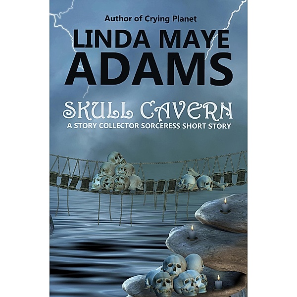 Skull Cavern (The Story Collector Sorceress) / The Story Collector Sorceress, Linda Maye Adams