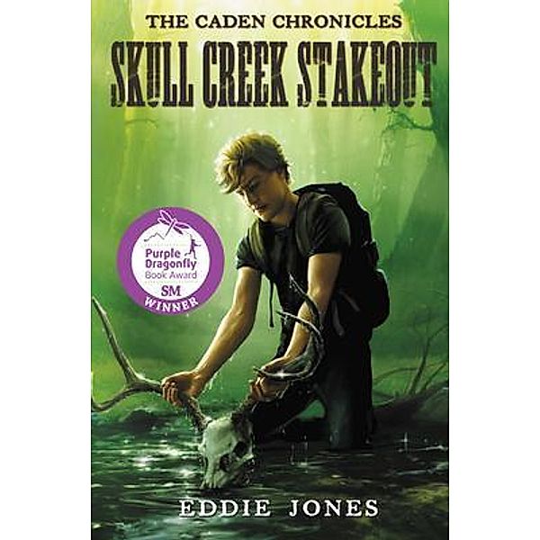 Skull Creek Stakeout / The Caden Chronicles Bd.2, Eddie Jones