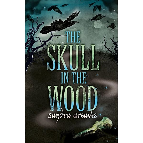 Skull in the Wood / Chicken House, Sandra Greaves