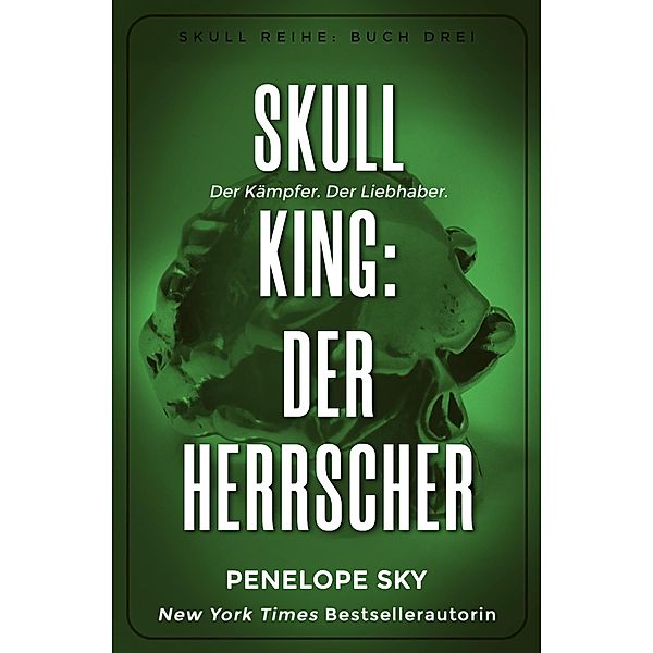 Skull King: Der Herrscher (Skull (German), #3) / Skull (German), Penelope Sky