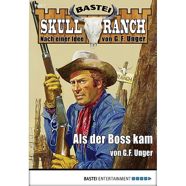 Skull-Ranch 1 / Skull Ranch Bd.1, G. F. Unger