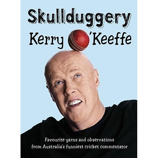 Skullduggery, Kerry O'Keeffe