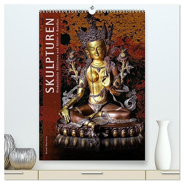 SKULPTUREN Hinduistische Göttinnen und Götter - Buddhas (hochwertiger Premium Wandkalender 2024 DIN A2 hoch), Kunstdruck in Hochglanz, Bernd Maertens