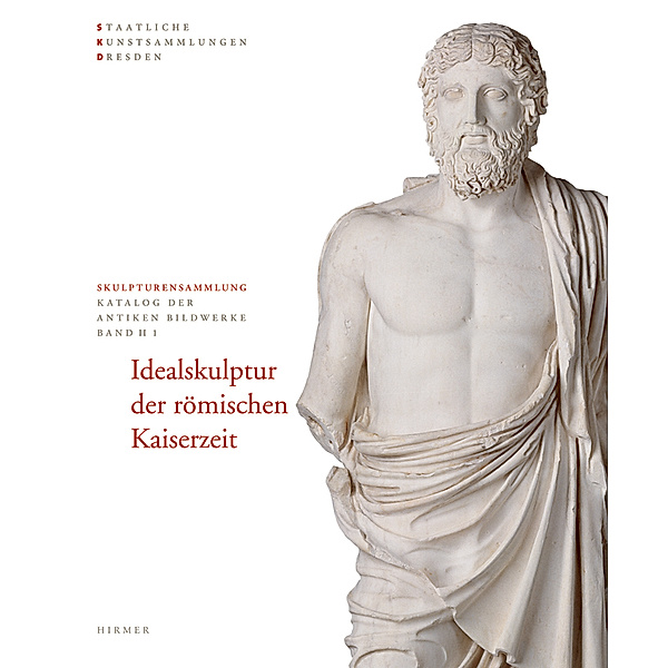 Skulpturensammlung. Katalog der antiken Bildwerke / Idealskulptur der römischen Kaiserzeit, 2 Bde.