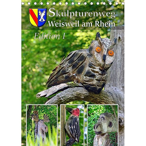 Skulpturenweg Weisweil am Rhein - Edition I (Tischkalender 2020 DIN A5 hoch), Ingo Laue