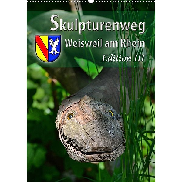 Skulpturenweg Weisweil am Rhein - Edition III (Wandkalender 2020 DIN A2 hoch), Ingo Laue