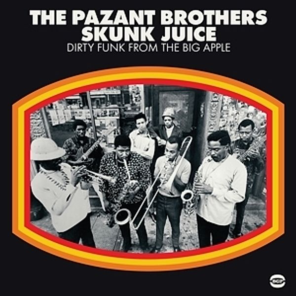 Skunk Juice-Dirty Funk From The Big Apple (Vinyl), Pazant Brothers