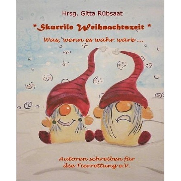 *Skurrile Weihnachtszeit*, Hrsg. Gitta Rübsaat