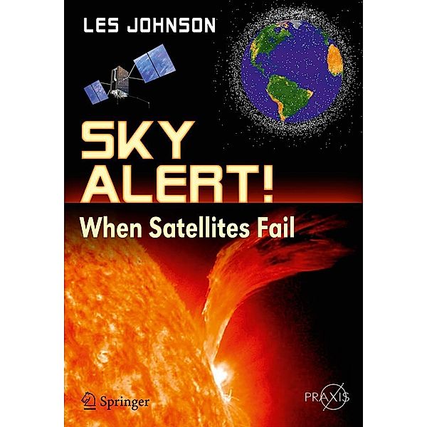 Sky Alert! / Springer Praxis Books, Les Johnson
