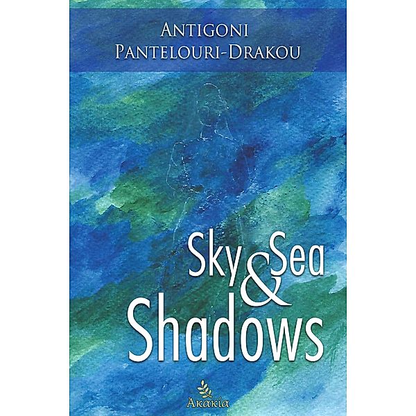 Sky and Sea Shadows, Antigoni Pantelouri Drakou