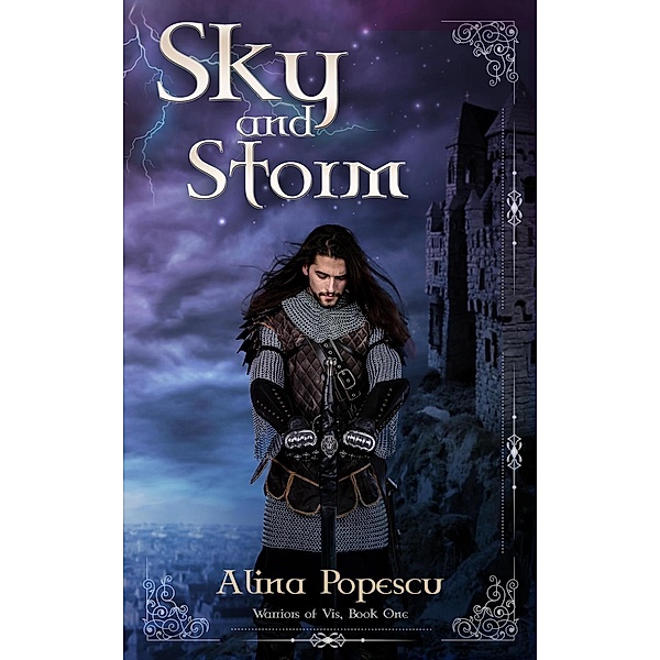 Sky and Storm (Warriors of Vis, #1), Alina Popescu