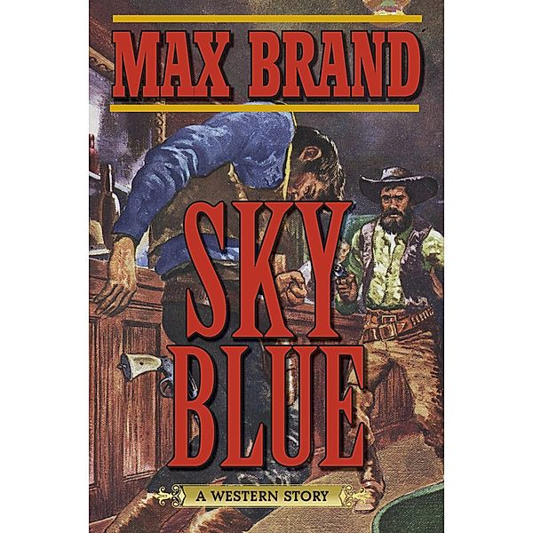 Sky Blue, Max Brand