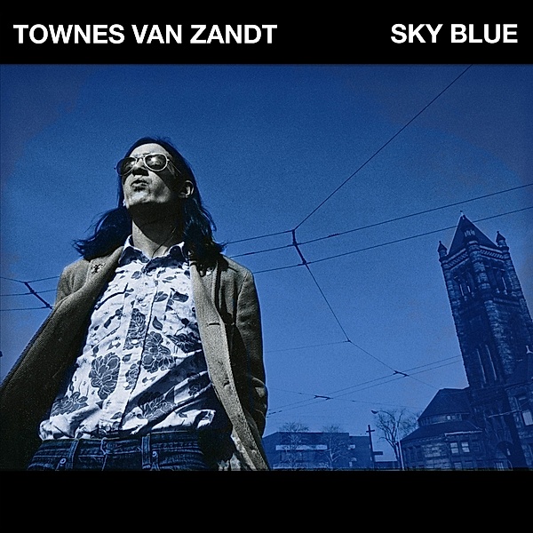Sky Blue (Vinyl), Townes Van Zandt