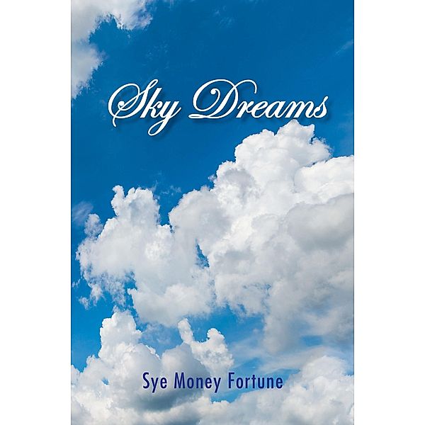 Sky Dreams, Sye Money Fortune