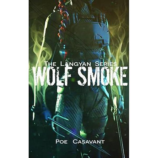 Sky Forest Press: Wolf Smoke, Poe Casavant