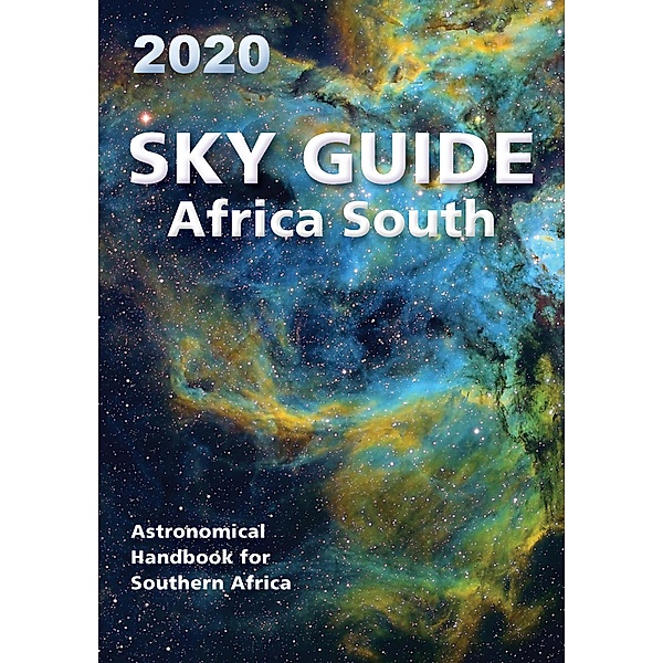 Sky Guide  Africa South - 2020 / Struik Nature, Astronomical Society of Southern Africa