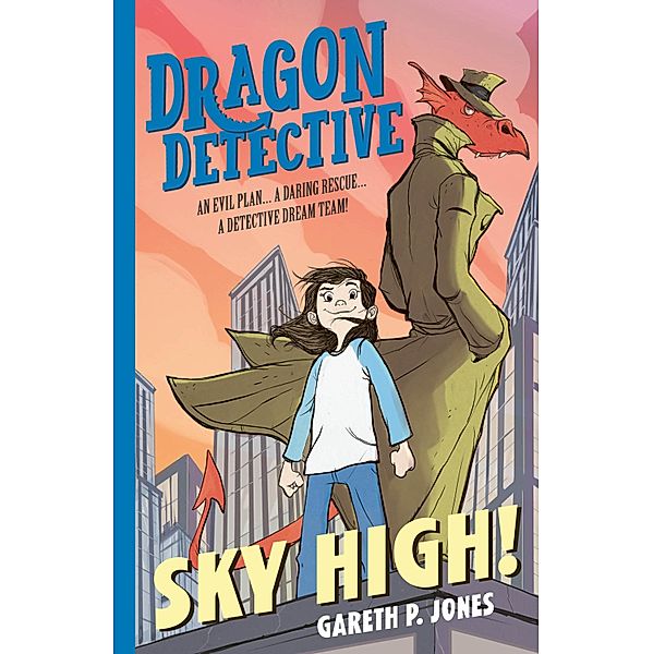 Sky High! / Dragon Detective Bd.3, Gareth P. Jones