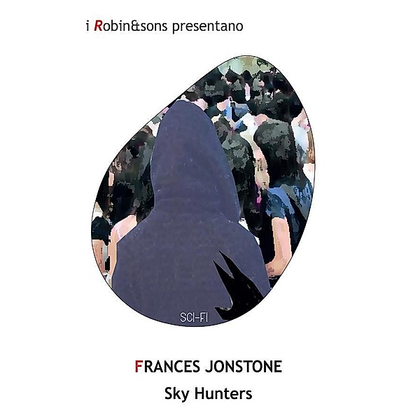 Sky Hunters / Robin&sons, Frances Jonstone
