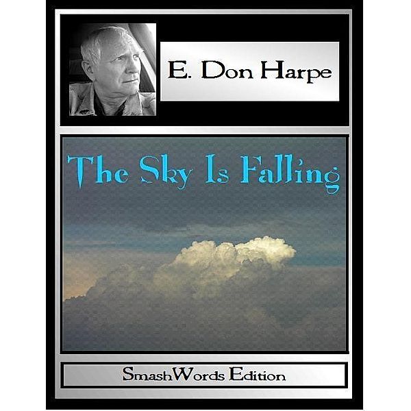 Sky Is Falling / E. Don Harpe, E. Don Harpe