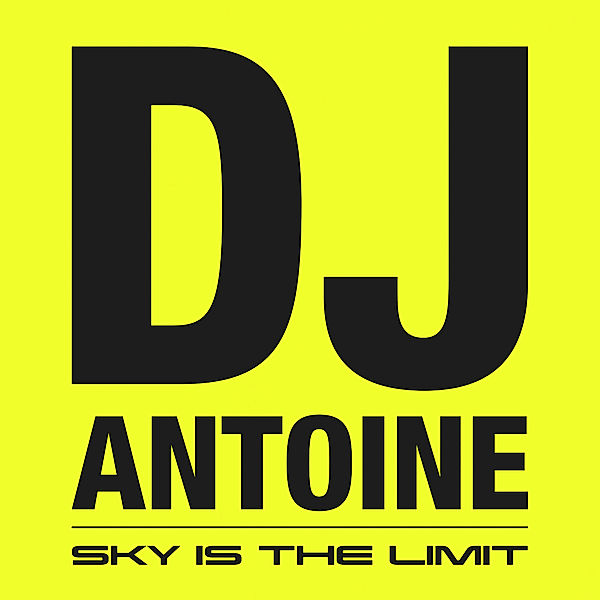 Sky Is The Limit (2CD Standard Edition), DJ Antoine