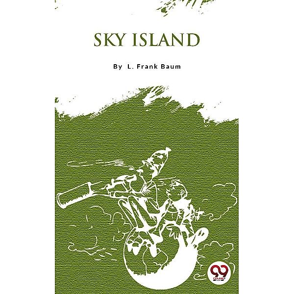 Sky Island, L. Frank Baum