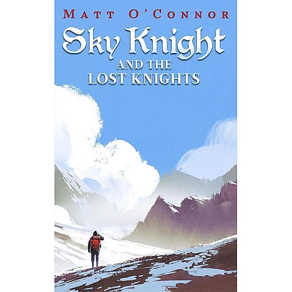 Sky Knight and the Lost Knights, Matt O'Connor