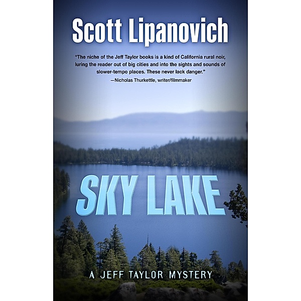Sky Lake (A Jeff Taylor Mystery, #3) / A Jeff Taylor Mystery, Scott Lipanovich