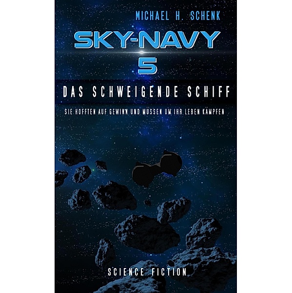 Sky-Navy 05 - Das schweigende Schiff / Sky-Navy Bd.5, Michael Schenk