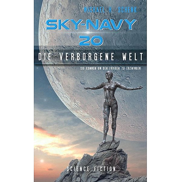 Sky-Navy 20 - Die verborgene Welt / Sky-Navy Bd.20, Michael Schenk