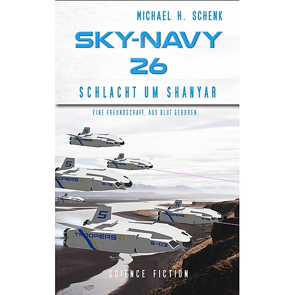 Sky-Navy 26 - Schlacht um Shanyar, Michael Schenk