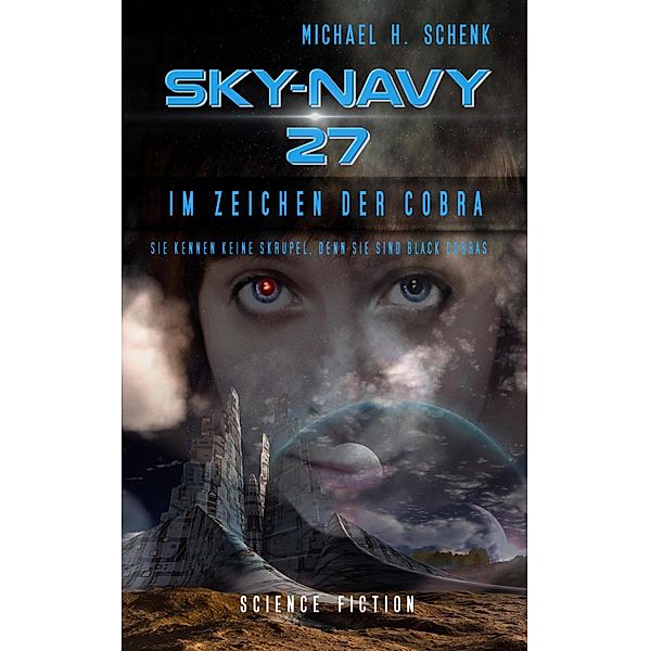 Sky-Navy 27 - Im Zeichen der Cobra, Michael Schenk