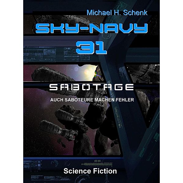 Sky-Navy 31 - Sabotage, Michael Schenk