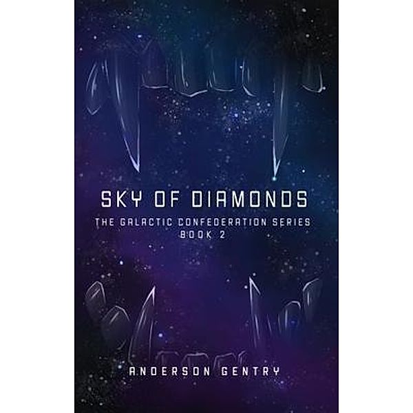 Sky of Diamonds / Crimson Dragon Publishing, Anderson Gentry