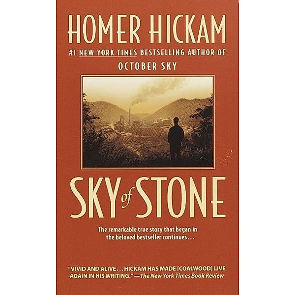 Sky of Stone / Coalwood Bd.3, Homer Hickam