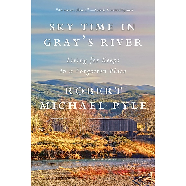 Sky Time in Gray's River, Robert Michael Pyle