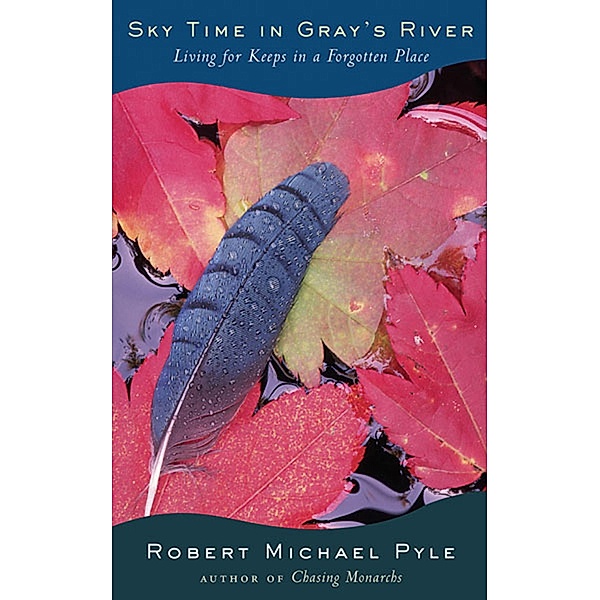 Sky Time in Gray's River, Robert Michael Pyle