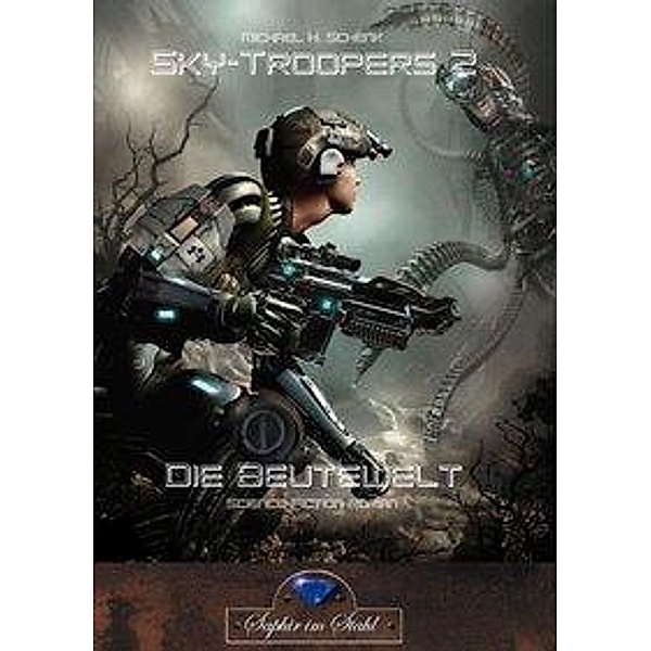 Sky-Troopers - Die Beutewelt, Michael Schenk