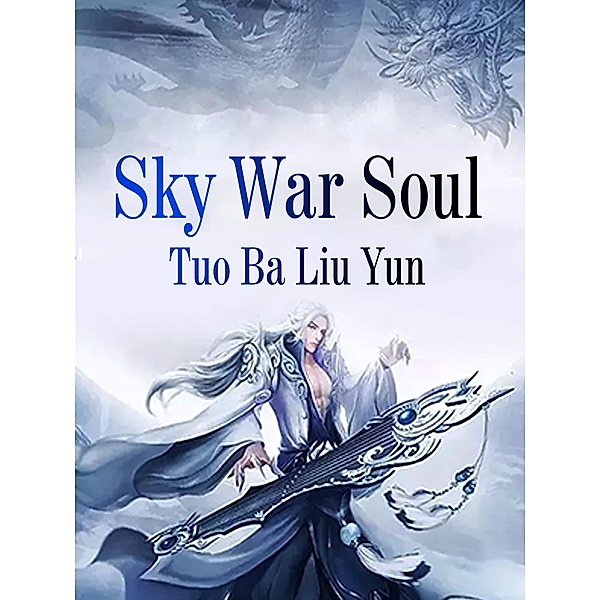 Sky War Soul / Funstory, Tuo BaLiuYun