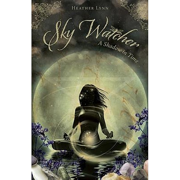 Sky Watcher / The Sky Watcher Series Bd.1, Heather Lynn