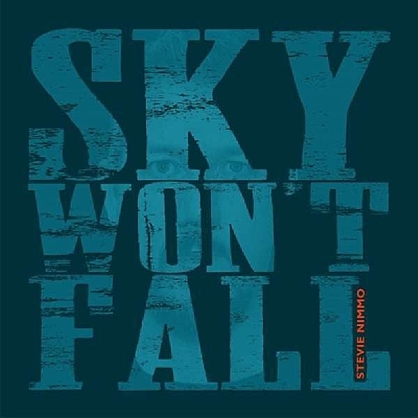 Sky Won'T Fall, Stevie Nimmo