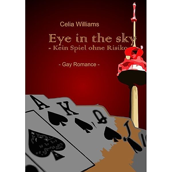 Skycity-Reihe / Eye in the sky - Kein Spiel ohne Risiko, Celia Williams