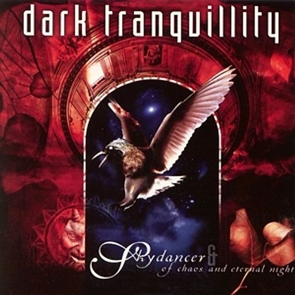 Skydancer & Of Chaos And Eternel Night (Re-Issue), Dark Tranquillity