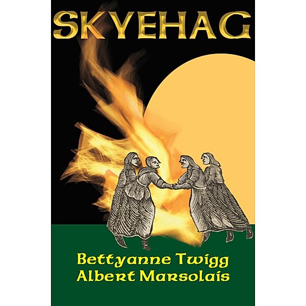 Skyehag (The Torrport Diaries, #2) / The Torrport Diaries, Albert Marsolais, Bettyanne Twigg