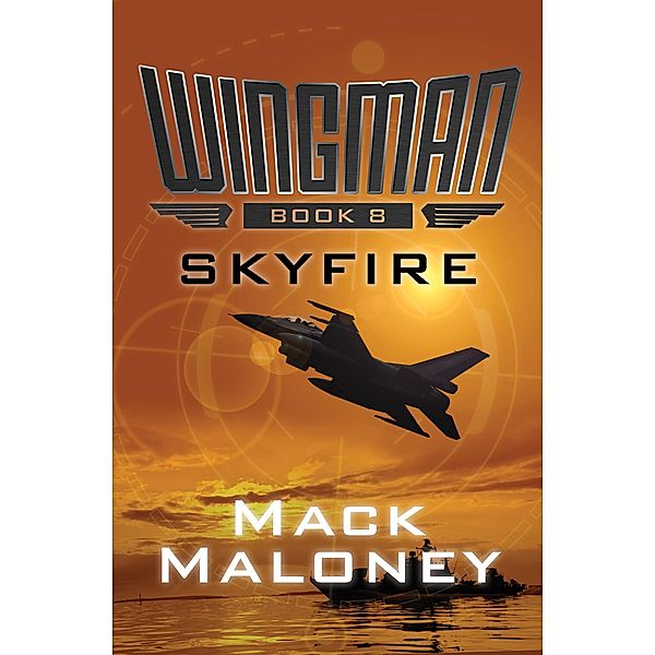 Skyfire / Wingman, Mack Maloney