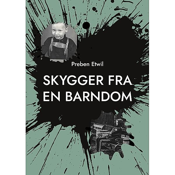 Skygger fra en barndom, Preben Etwil