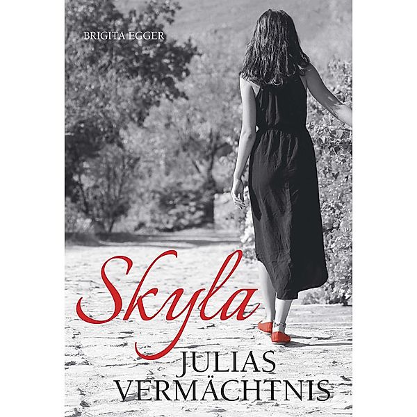 Skyla - Julias Vermächtnis, Brigita Egger