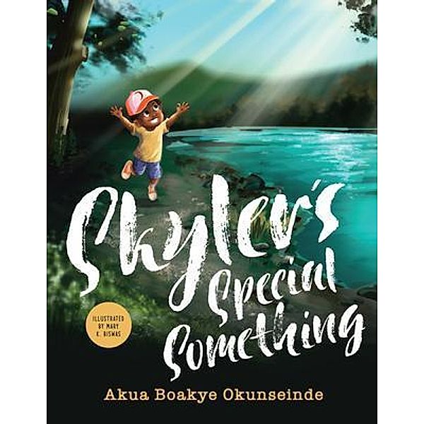 Skyler's Special Something / Purposely Created Publishing Group, Akua Okunseinde